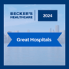Becker's Healthcare 2024 Great Hospitals badge